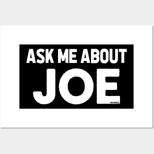 Ask Me About Joe Posters and Art